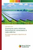 Inversores para sistemas fotovoltaicos conectados à rede elétrica