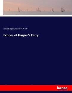 Echoes of Harper's Ferry - Redpath, James;Alcott, Louisa May