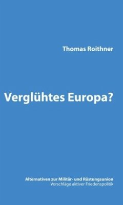 Verglühtes Europa? - Roithner, Thomas