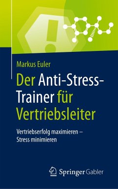 Der Anti-Stress-Trainer für Vertriebsleiter - Euler, Markus