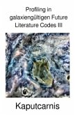 Profiling in galaxiengültigen Future Literature Codes III