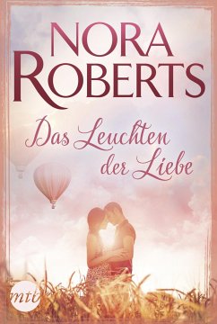 Das Leuchten der Liebe - Roberts, Nora