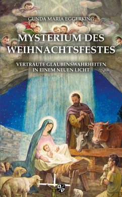 Mysterium des Weihnachtsfestes - Eggerking, Gunda Maria