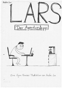 Lars - Der Agenturdepp - Lux, Andre