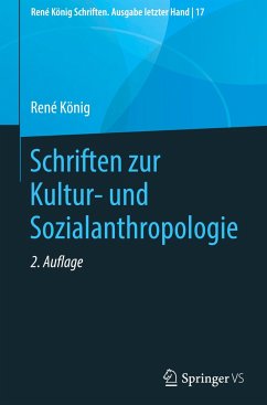 Schriften zur Kultur- und Sozialanthropologie - König, René