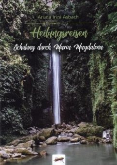 Heilungsreisen - Asbach, Aruna Irini