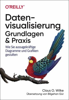 Datenvisualisierung - Grundlagen und Praxis - Wilke, Claus O.