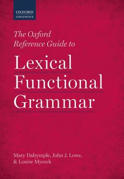The Oxford Reference Guide to Lexical Functional Grammar (eBook, PDF) - Dalrymple, Mary; Lowe, John J.; Mycock, Louise