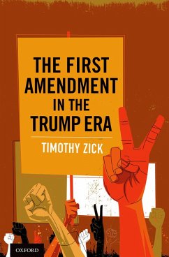 The First Amendment in the Trump Era (eBook, PDF) - Zick, Timothy