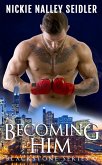 Becoming Him (Blackstone, #0) (eBook, ePUB) Becoming Him (Blackstone, #0) (eBook, ePUB)