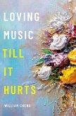 Loving Music Till It Hurts (eBook, PDF)
