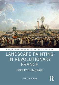 Landscape Painting in Revolutionary France (eBook, ePUB) - Adams, Steven