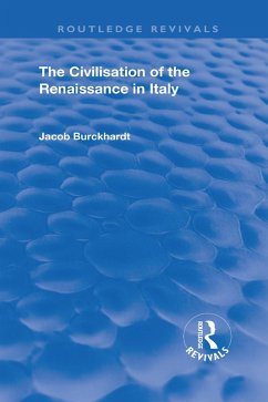 The Civilisation of the Period of the Renaissance in Italy (eBook, ePUB) - Burckhardt, Jacob