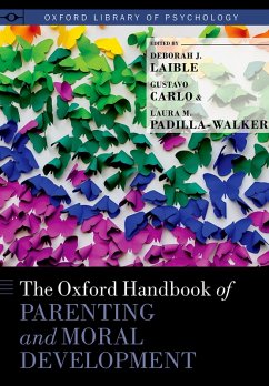 The Oxford Handbook of Parenting and Moral Development (eBook, ePUB)