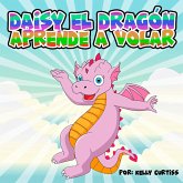 Daisy el Dragón Aprende a Volar (eBook, ePUB)