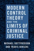 Modern Control Theory and the Limits of Criminal Justice (eBook, ePUB)