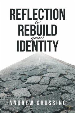 Reflection to Rebuild your Identity - Grussing, Andrew