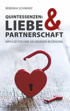 QUINTESSENZEN: Liebe & Partnerschaft - Schwarz, Rebekka