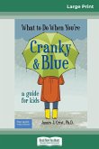 What to Do When You're Cranky and Blue
