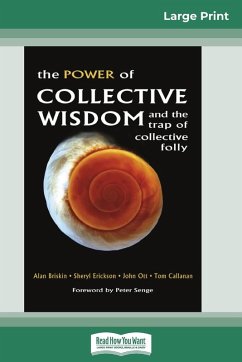 The Power of Collective Wisdom and the Trap of Collective Folly (16pt Large Print Edition) - Briskin, Alan; Callanan, Tom; Erickson, Sheryl