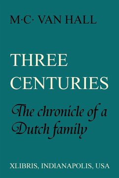 Three Centuries - Hall, M. C. van