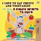 I Love to Eat Fruits and Vegetables (English Ukrainian Bilingual Book) I Love to Eat Fruits and Vegetables (English Ukrainian Bilingual Book)