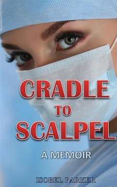 CRADLE TO SCALPEL - Parker, Isobel