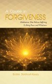 A Course in Forgiveness