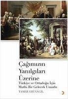 Cagimizin Yanilgilari Üzerine - Ertangil, Tamer