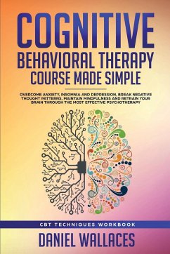 Cognitive Behavioral Therapy Course Made Simple - Wallaces, Daniel