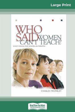 Who Said Women Can't Teach (16pt Large Print Edition) - Trombley, Charles