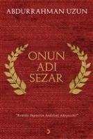 Onun Adi Sezar - Uzun, Abdurrahman