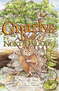 Gnarlys of the North Woods - Cuffe Perez, Mary