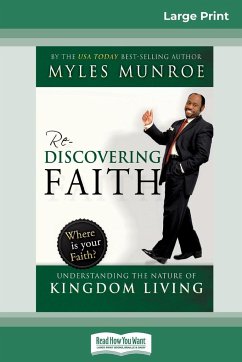 Rediscovering Faith Trade Paper (16pt Large Print Edition) - Munroe, Myles
