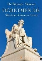 Ögretmen 3.0 Ögretmen Olmanin Sirlari - Akarsu, Bayram