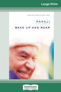 Wake Up and Roar (16pt Large Print Edition) - Poonja, Papaji H. W. L