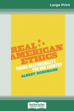 Real American Ethics - Borgmann, Albert