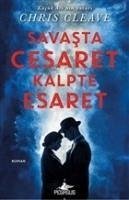 Savasta Cesaret Kalpte Esaret - Cleave, Chris