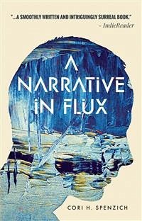 A Narrative in Flux (eBook, ePUB) - H. Spenzich, Cori