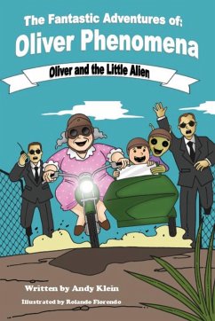 The Fantastic Adventures of Oliver Phenomena - Klein, Andy