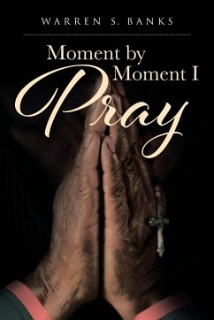 Moment by Moment I Pray - Banks, Warren S.