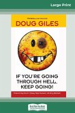 If You're Going Through Hell, Keep Going (16pt Large Print Edition)