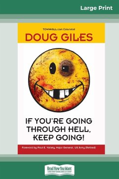 If You're Going Through Hell, Keep Going (16pt Large Print Edition) - Giles, Doug