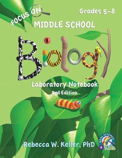 Focus On Middle School Biology Laboratory Notebook, 3rd Edition - Keller Ph. D., Rebecca W.