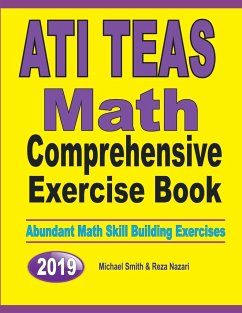 ATI TEAS Math Comprehensive Exercise Book - Smith, Michael; Nazari, Reza