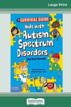 The Survival Guide for Kids with Autism Spectrum Disorders (And Their Parents) (16pt Large Print Edition) - Vercoe, Elizabeth; Reeve, Elizabeth