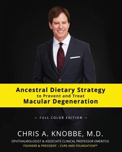 Ancestral Dietary Strategy to Prevent and Treat Macular Degeneration - Knobbe, Chris A