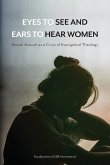 Eyes to See and Ears to Hear Women