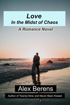 Love in the Midst of Chaos (eBook, ePUB) - Berens, Alex