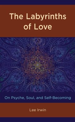 The Labyrinths of Love (eBook, ePUB) - Irwin, Lee